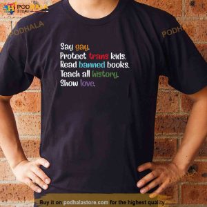 Say Gay Protect Trans Kids Read Banned Books Trust Science Shirt 2