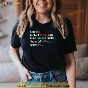 Say Gay Protect Trans Kids Read Banned Books Trust Science Shirt 3
