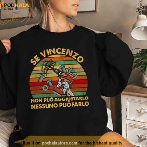 Se Vincenzo Non Puo Aggiustarlo Nessuno Puo Farlo Vintage Shirt 3