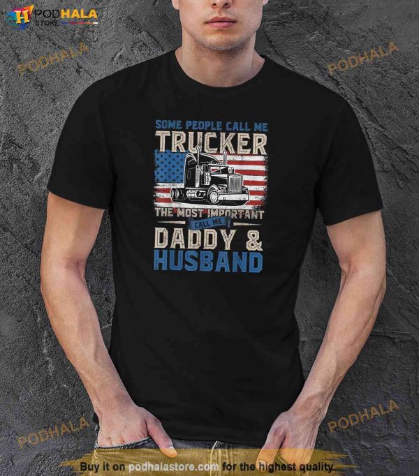 Semi Truck Driver Trucker Daddy Husband US American Flag Shirt