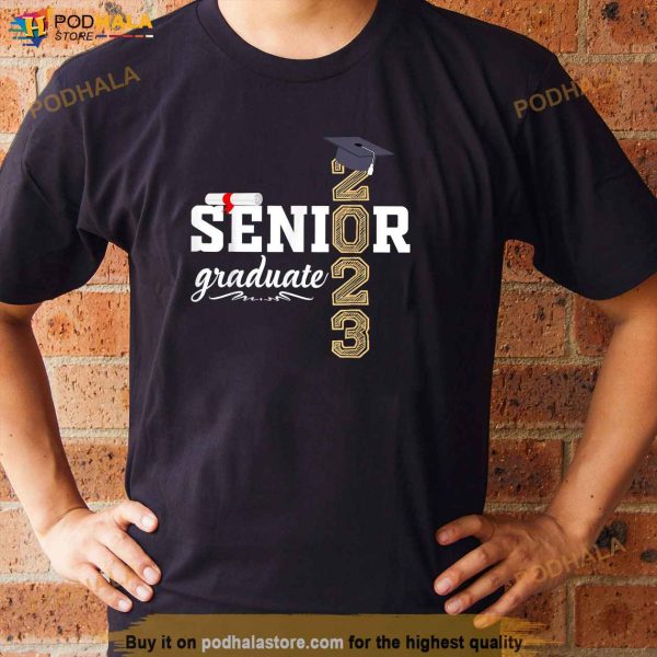 Senior 2023 Graduate Senior 23 Graduation 2023 Shirt