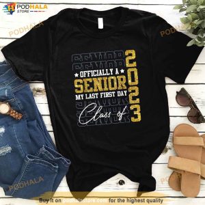 Senior 2023 Graduation My Last First Day Of Class Of 2023 Shirt
