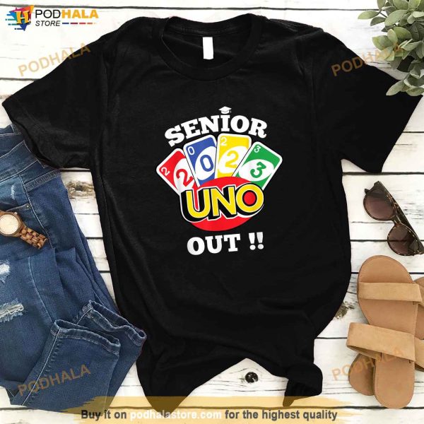 Senior 2023 Uno Out Funny Class Of 2023 Shirt