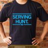Serving Hunt Shirt