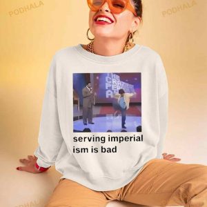 Serving Imperialism Is Bad Shirt 2