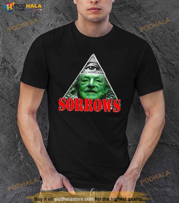 Shadow Of Sorrows George Soros Funny Shirt