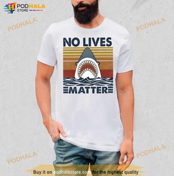 Shark No Lives Matter Vintage T Shirt