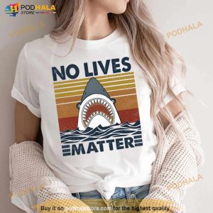 Shark No Lives Matter Vintage T Shirt 2