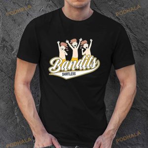 Shirtless Bandits Shirt 2