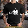 Shut Up Kanann Is Speaking Shirt