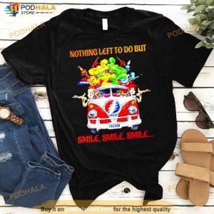Skeleton Nothing Left To Do But Smile Shirt
