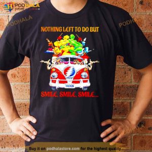Skeleton Nothing Left To Do But Smile Shirt 2