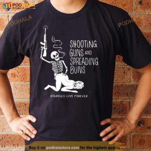 Skeleton Shooting Guns And Spreading Buns Ass Holes Live Forever Shirt 3