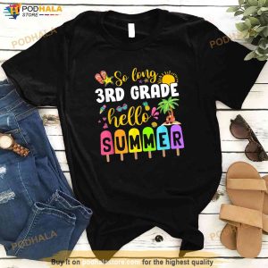 So Long 3rd Grade Hello Summer Time Last Day Of School Shirt 2