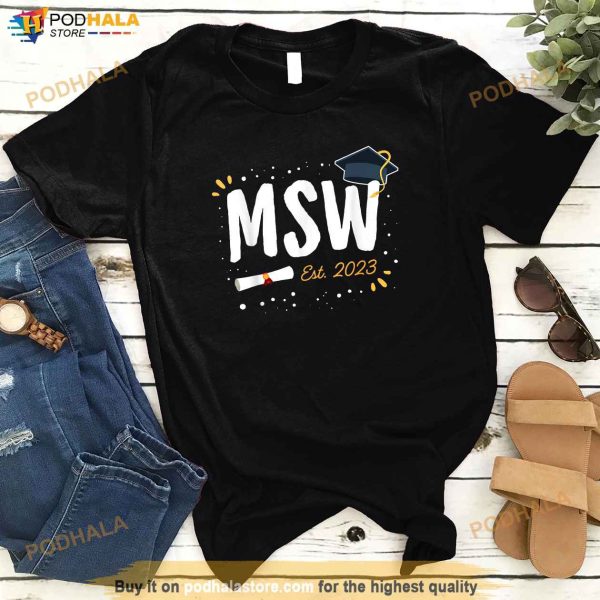 Social Worker Graduation MSW Grad Idea Est 2023 Women Shirt