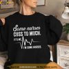 Some Nurses Cuss Too Much Nursing Funny Nurse T Shirt