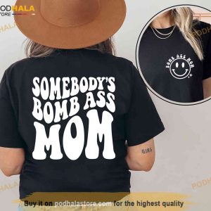 Somebody's Bomb Ass Mama Shirt, Mama Shirt, Mother's Day Gift