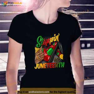 Stepping Into Juneteenth Remembering My Ancestors Girl Women Shirt 2