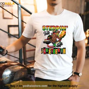 Stepping Into Juneteenth Shirt, Independence Day For Black African Americans
