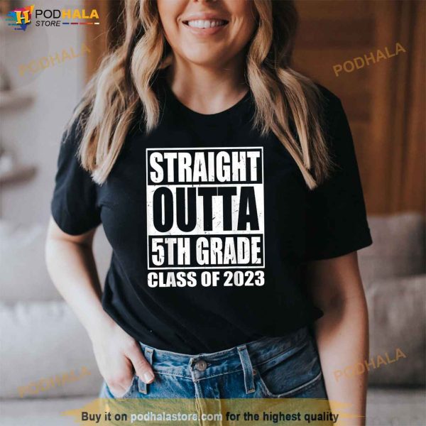 Straight Outta 5th Grade Class of 2023 Fifth Grad Graduation Shirt