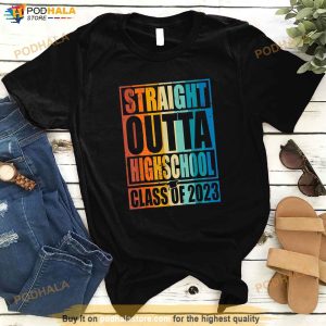 STRAIGHT OUTTA HIGH SCHOOL Class Of 2023 Graduation Gifts Shirt