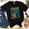 Straight Outta Pre K Preschool Graduation Gifts Shirt