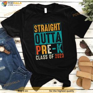 Straight Outta Pre K Preschool Graduation Gifts Shirt