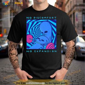Strange Planet No Discomfort No Expansion Shirt