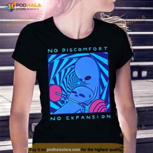 Strange Planet No Discomfort No Expansion Shirt 3