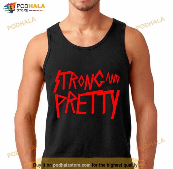Strong and pretty Shirt