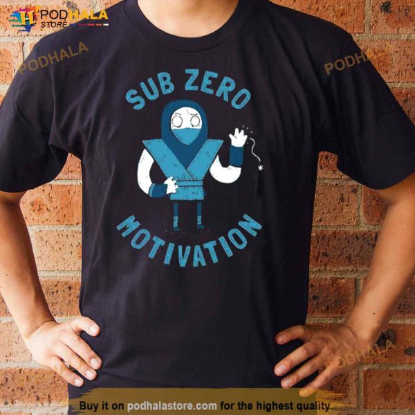 Sub Zero Motivation Mortal Kombat Shirt