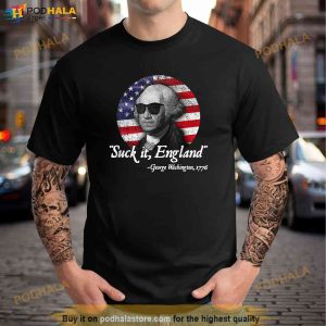 Suckit England Funny 4th Of July George Washington 1776 Shirt 2