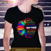 Sunflower Loving Gentle Beautiful Affectionate Understanding Mother Shirt