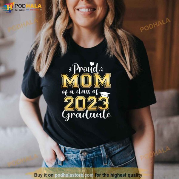 Super Proud Mom of 2023 Graduate Awesome Family College Shirt