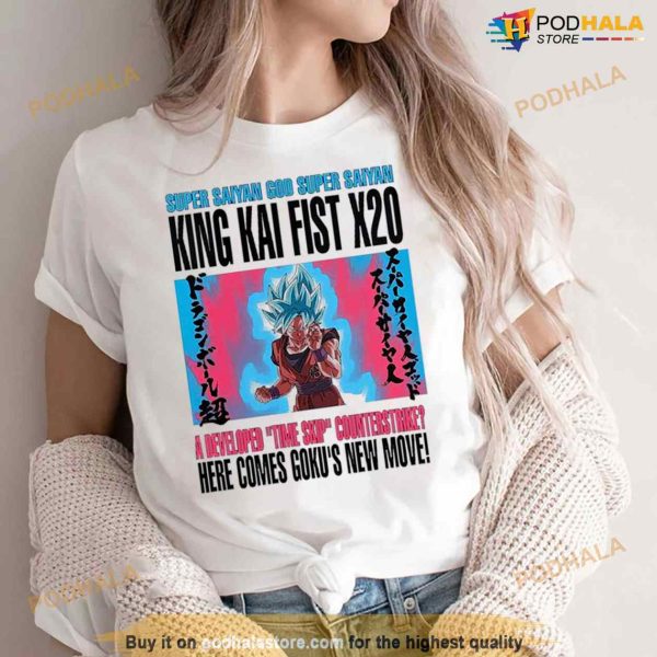 Super Saiyan God Super Saiyan King Kai Fist X20 A Developed Time Skip Counterstrike Here Comes Goku’s New Movie Shirt