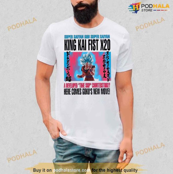Super Saiyan God Super Saiyan King Kai Fist X20 A Developed Time Skip Counterstrike Here Comes Goku’s New Movie Shirt