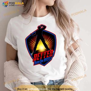 Superheroes Better Than The Best Shirt 3