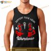 Support Your Local Whorehouse Unisex T Shirt