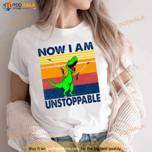 T Rex Now I Am Unstoppable Vintage Shirt 3