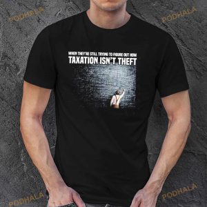 Taxation Is Not Theft Equation Shirt