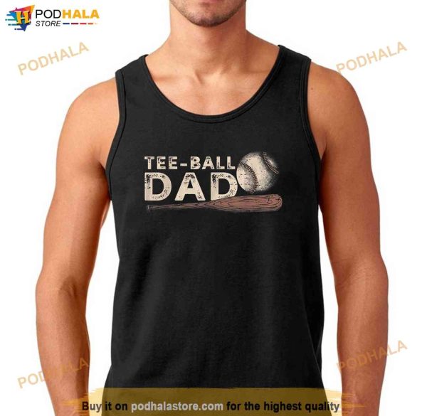 Tball Dad Shirt TBall Dad Tee Ball Daddy Sport Fathers Day Shirt