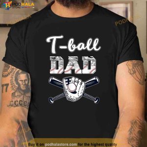 Tball Tee Ball Dad Baseball Dad Game Day Fathers Day Shirt 2