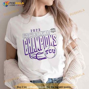 Tcu Horned Frogs 2023 Baseball Conference Tournament Champions Big Ten Shirt 2