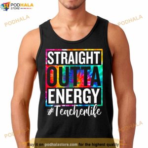 Teacher Life Straight Outta Energy Shirt 3