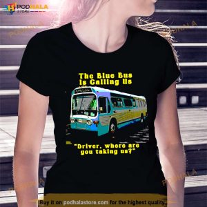 The Blue Bus Is Calling Us The Doors Shirt