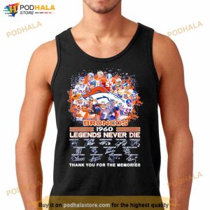 The Broncos 1960 Legends Never Die Thank You For The Memories Signatures Shirt 2