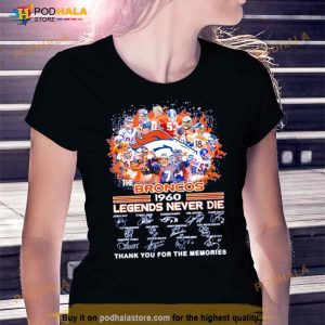 The Broncos 1960 Legends Never Die Thank You For The Memories Signatures Shirt 3