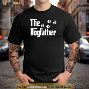 The Dogfather T Shirt Dad Fathers Day Gift Dog Lover Shirt 3