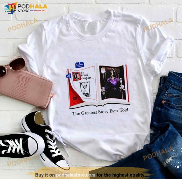 The Final Chapter The Greatest Story Ever Told Summer 2023 Shirt