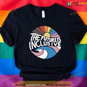 The Future Is Inclusive Unisex Shirt, Rainbow Pride Shirt, Trans Rights Shirt, LGBTQ Gift